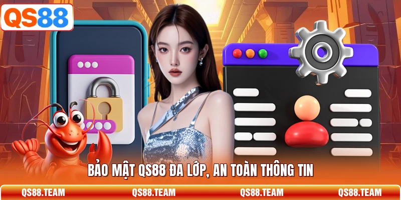 Bảo mật QS88 đa lớp, an toàn thông tin