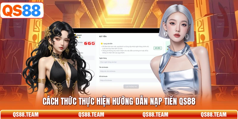 Cách thức thực hiện hướng dẫn nạp tiền QS88