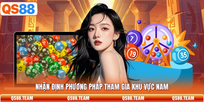 Nhận định phương pháp tham gia khu vực nam