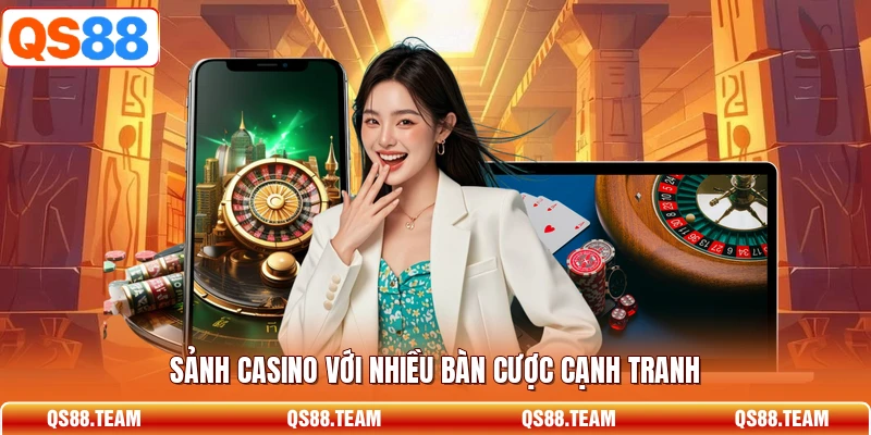 Sảnh casino với nhiều bàn cược cạnh tranh
